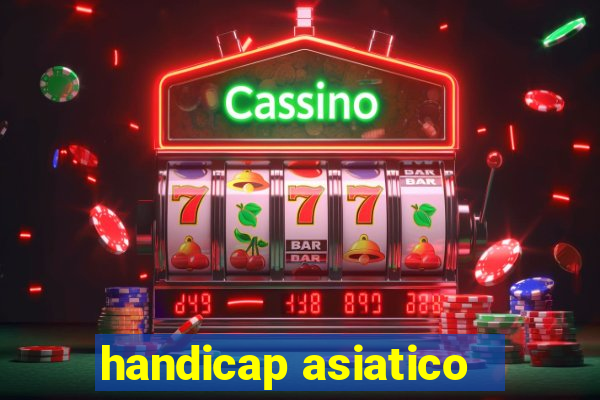 handicap asiatico - 3.5